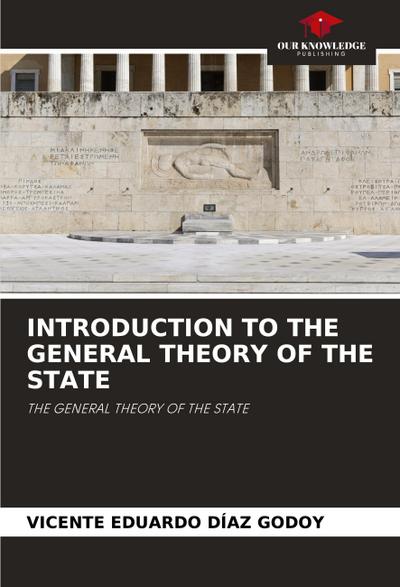 INTRODUCTION TO THE GENERAL THEORY OF THE STATE