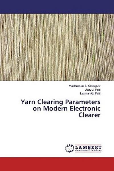 Yarn Clearing Parameters on Modern Electronic Clearer