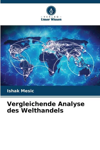 Vergleichende Analyse des Welthandels