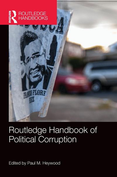 Routledge Handbook of Political Corruption