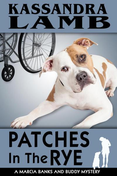 Patches In The Rye (A Marcia Banks and Buddy Mystery, #4)