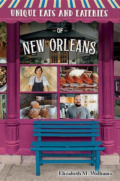 Unique Eats and Eateries of New Orleans
