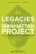 Legacies of the Manhattan Project