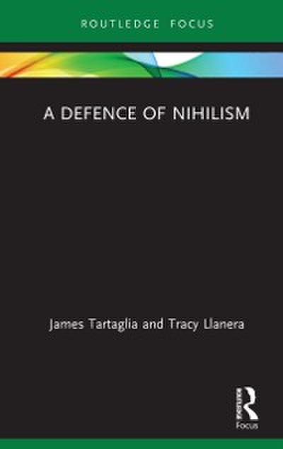 A Defence of Nihilism