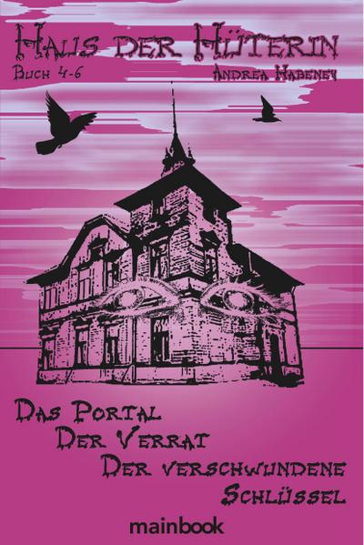 Haus der Hüterin. Buch 4-6.