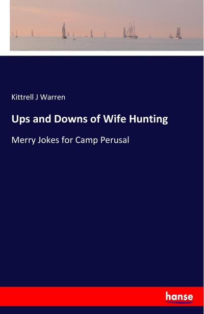 Ups and Downs of Wife Hunting
