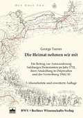 Die Heimat nehmen wir mit: Ein Beitrag zur Auswanderung Salzburger Protestanten im Jahr 1732, ihrer Ansiedlung in Ostpreußen und der Vertreibung 1944/45