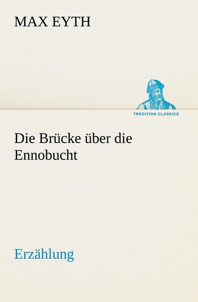 Die Brücke über die Ennobucht