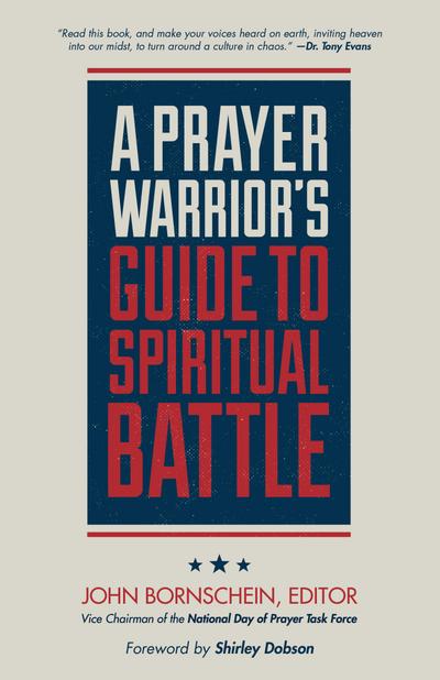 A Prayer Warrior’s Guide to Spiritual Battle
