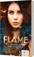 Flame - Feuermond und Aschenacht