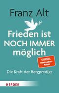 Frieden ist NOCH IMMER möglich
