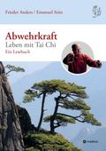 Abwehrkraft - Leben mit Tai Chi