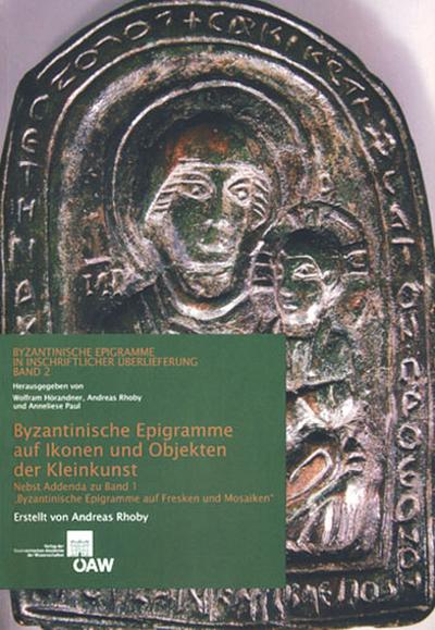 Byzantinische Epigramme auf Ikonen und Objekten der Kleinkunst
