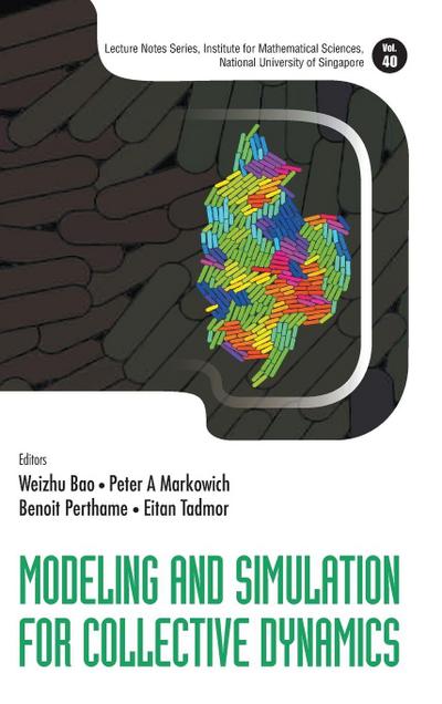 MODELING AND SIMULATION FOR COLLECTIVE DYNAMICS