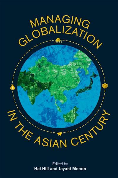 Managing Globalization in the Asian Century