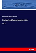 The Works of Tobias Smollett, M.D.