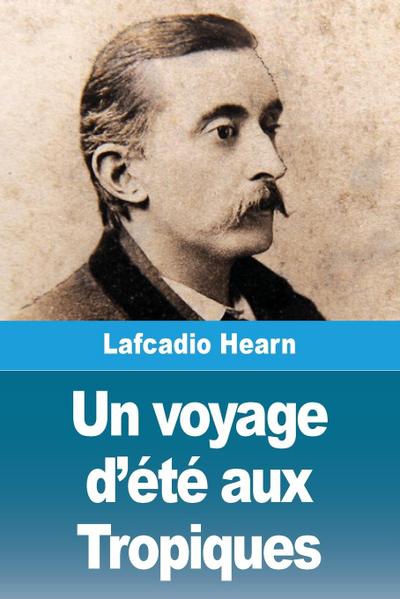 Un voyage d’été aux Tropiques