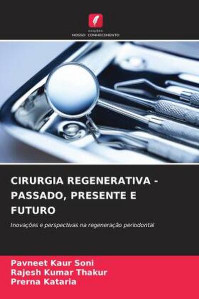 CIRURGIA REGENERATIVA - PASSADO, PRESENTE E FUTURO
