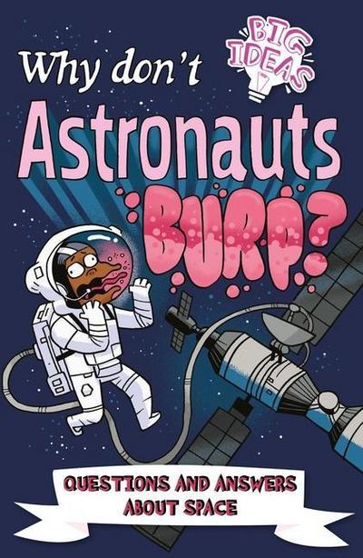 Why Don’t Astronauts Burp?