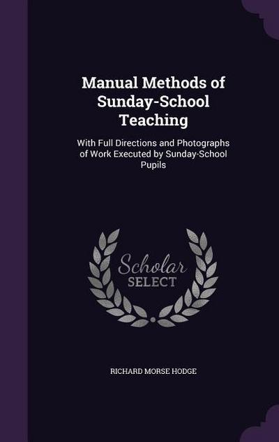 Manual Methods of Sunday-School Teaching