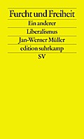 Furcht und Freiheit - Jan-Werner Mueller