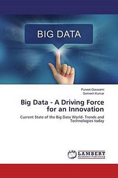 Big Data - A Driving Force for an Innovation
