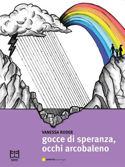 Gocce di speranza, occhi arcobaleno