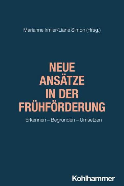 Neue Ansätze in der Frühförderung