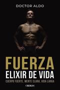 Fuerza. Elixir de vida