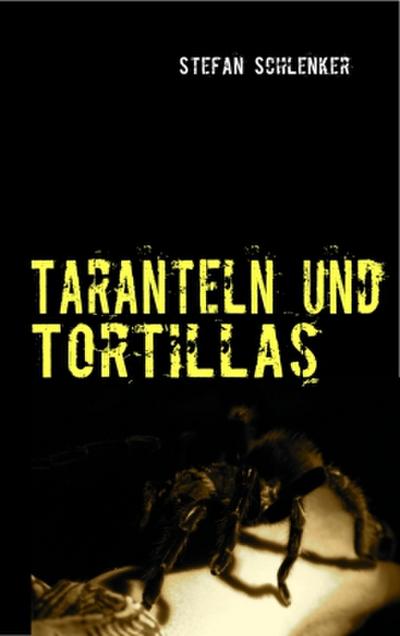 Taranteln und Tortillas