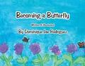 Becoming a Butterfly