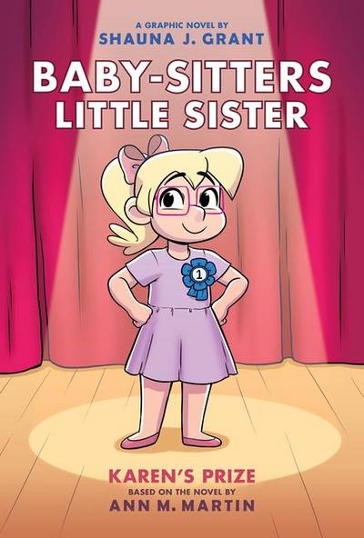 Karen’s Prize: A Graphic Novel (Baby-Sitters Little Sister #10)