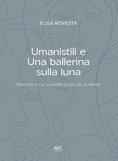 Rovesta, E: Umanistili e Una ballerina sulla luna. Racconti