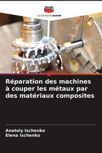 Réparation des machines à couper les métaux par des matériaux composites
