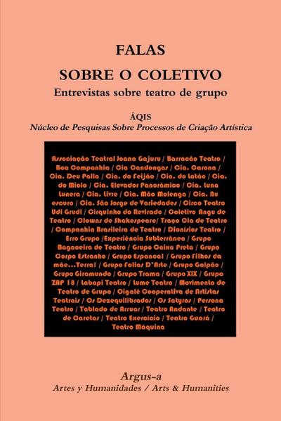 FALAS SOBRE O COLETIVO Entrevistas sobre teatro de grupo