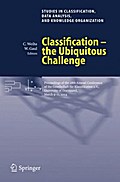Classification - the Ubiquitous Challenge