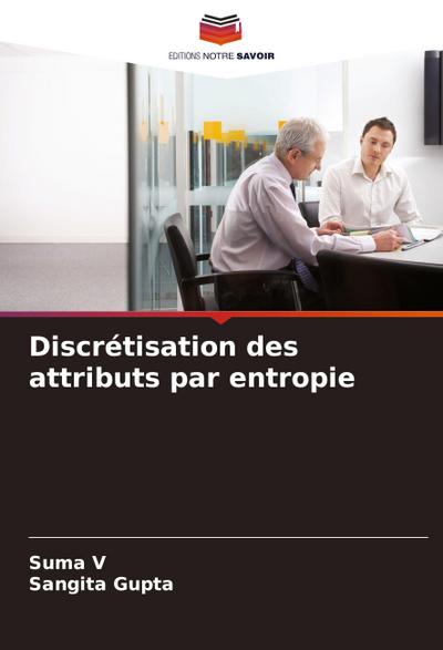 Discrétisation des attributs par entropie