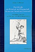 Durchbrüche von Wirtschaft und Wissenschaft - Krisen von Umwelt und Innenwelt?