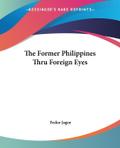 The Former Philippines Thru Foreign Eyes