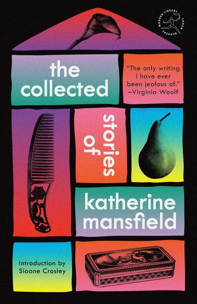 The Collected Stories of Katherine Mansfield