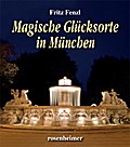 Magische Glücksorte in München