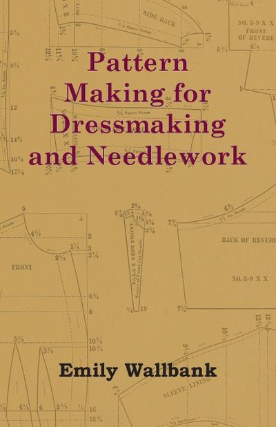 Pattern Making for Dressmaking and Needlework
