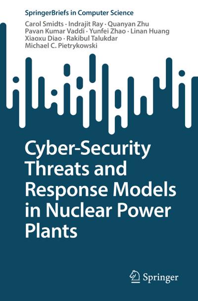 Cyber-Security Threats and Response Models in Nuclear Power Plants