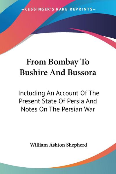 From Bombay To Bushire And Bussora