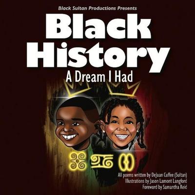 Black History: A Dream I Had: Volume 1
