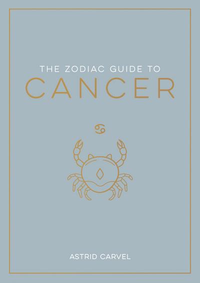 Carvel, A: Zodiac Guide to Cancer