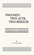 Two Men, Two Acts, Two Results