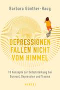 Depressionen fallen nicht vom Himmel