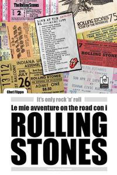 Le mie avventure on the road con i Rolling Stones. It’s only rock ’n’ roll