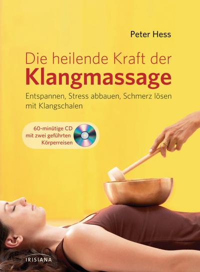 Die heilende Kraft der Klangmassage